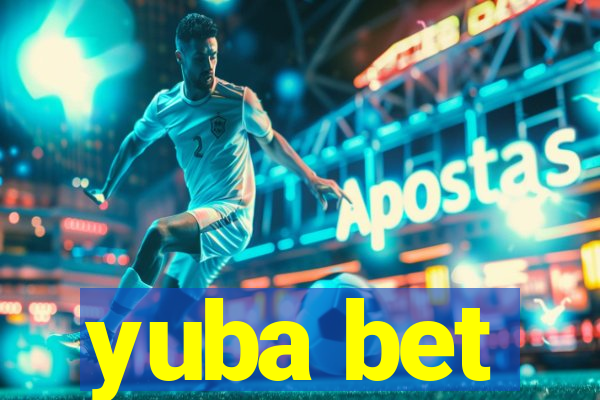 yuba bet